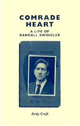 Comrade Heart: A Life of Randall Swingler
